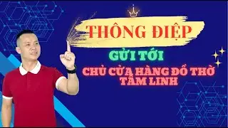 Thông điệp gửi tới chủ cửa hàng đồ thờ tâm linh phong thủy 