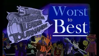 Strange Alternative Leader Tournament: Worst to Best