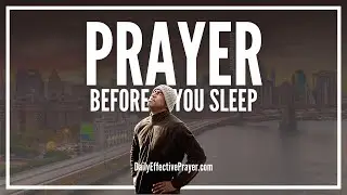 Best Prayer To End Your Day | Pray This Before Going To Bed