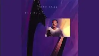 Hilary Stagg &ndash; Sweet Return | Gentle Harp Music for Peace, Healing & Emotional Serenity