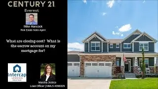 What are closing cost and why do I have an escrow account