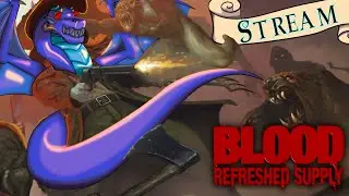More Bloody Filler!!  - Blood: Refreshed Supply&trade; - Dragon's Arcade