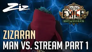 Path of Exile - Zizaran - Man Vs. Stream - New Year Edition - Part 1 of 3