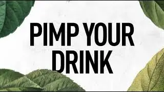 Pimp your drink