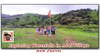 Adai Village Waterfall, Exploring Waterfalls In Adai Gaon In New Panvel, Trekking & Travel Vlog