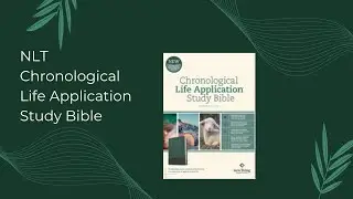 NLT Chronological Life Application Study Bible 2nd Edition