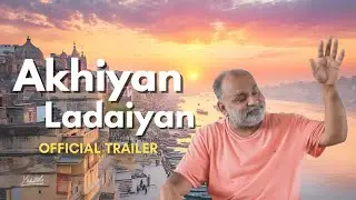 GHJ Divine Music- Akhiyan Ladaiyan | Official Trailer