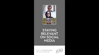 E02 (Giving Up Everything) - Staying Relevant on Social Media