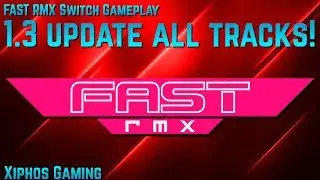 FAST RMX - Update 1.3 All 6 New Tracks!