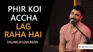 Main Phir Attach Hone Laga | Poetry on Falling in Love Again | Abhash Jha | Rhyme Attacks