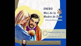 Reflexión y florecilla - Enero, mes de la Madre de Dios - día 22