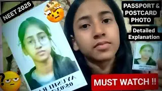 NEET PASSPORT, POSTCARD SIZE PHOTO DETAILED EXPLANATION 🤯FROM A DROPPER#neet2025 #passportsizephoto