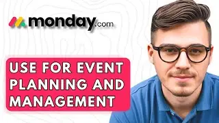 How To Use Monday.com For Event Planning And Management [2026 Guide]