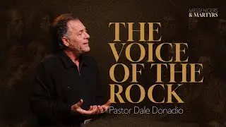 The Voice Of The Rock - Pastor Dale Donadio