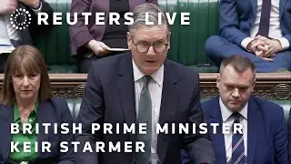 LIVE: British Prime Minister Keir Starmer, Secretary of State David Lammy in parliament