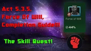 Act 5.3.5, Force Of Will, Completion Guide!!! | MCOC