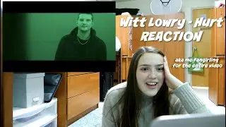 Witt Lowry - Hurt REACTION!!