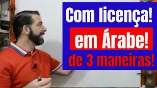 'Com licença!' EM ÁRABE! de 3 maneiras!