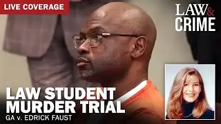 LIVE: Law Student Murder Trial – GA v. Edrick Faust – Day Three