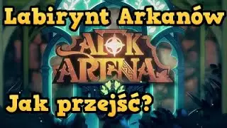 AFK Arena Polska Poradnik [#3] Labirynt Arkan&oacute;w - Jak zrobić cały?