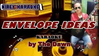 ENVELOPED IDEAS karaoke by The Dawn