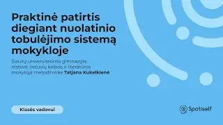 Praktinė patirtis diegiant nuolatinio tobulėjimo sistemą mokykloje