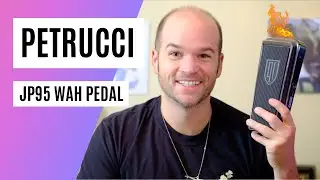 Обзор педали Wah Petrucci JP95 &mdash; лучше, чем классический CryBaby?