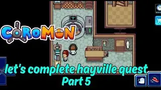 Coromon Let's Complete Hayville Quest Part 5