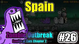 The Battle Cats &ndash; Spain｜Zombie Outbreak &ndash; Empire of Cats Ch.2 #26｜F2P &ndash; Basic + Special