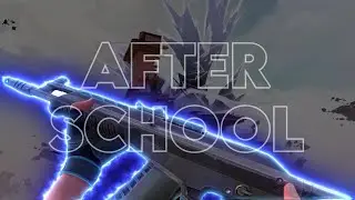 After School (Valorant Montage)