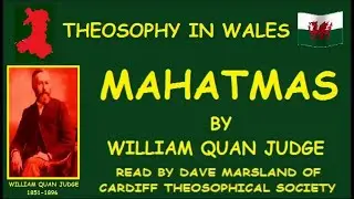 Theosophy Wales:- Mahatmas by William Quan Judge