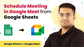 Schedule Meeting in Google Meet from Google Sheets