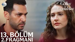 Güller ve Günahlar 13. Bölüm 2. Fragmanı