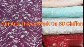 Thread Work Chicken Kari Design| On Soft Chiffon | Shaikh Silk #chiffon #embroidery