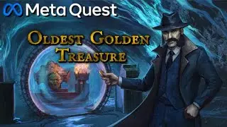 Oldest Golden Treasure on Meta Quest 3