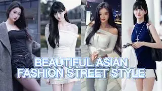 TOP Beautiful Chinese Girl | Chinese Street Fashion eps.89