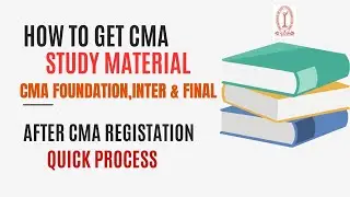 How to Get CMA Study Material AFTER CMA Foundation, Intermediate & Final Registration Quick Process