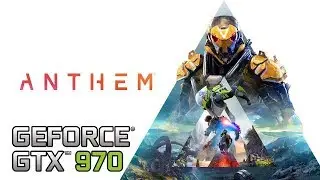 ANTHEM - GAMEPLAY HIGH - I7 4790K + GTX 970