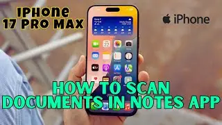 Как сканировать документы в приложении &laquo;Заметки&raquo; на iPhone 17 Pro Max