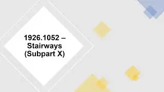 1926 Subpart X - Stairways & Ladders (Full Standard)