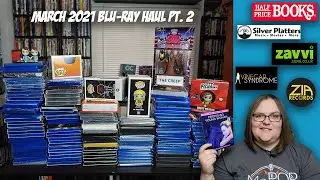 March 2021 Blu-ray Haul Pt. 2 | Zavvi, Half Price Books, Buybacks, Record Stores + more!