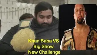 WWE Champs under threat,Pakistani Khan baba wrestler Vs WWE Big Show, Challenge to Big Show