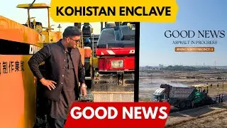Kohistan Enclave Wah | Good News ‼️ Spring North Asphalt Starts ‼️| Sohaib Khan