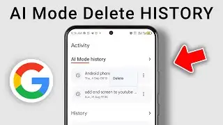 How to Delete Google AI Mode Search History