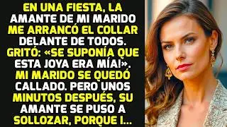 En Una Fiesta, La Amante De Mi Marido Me Arrancó El Collar Delante De Todos Pero.. HISTORIAS LA VIDA