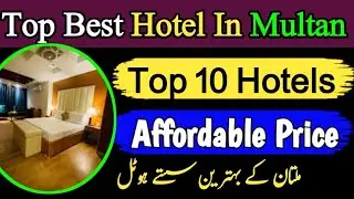 Top 10 best hotels in Multan