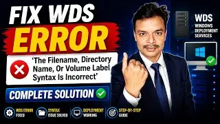 Fix WDS Error: 'The Filename, Directory Name, Or Volume Label Syntax Is Incorrect' solution