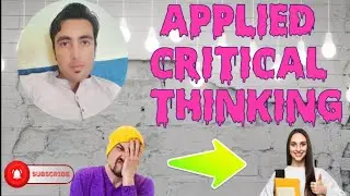 My 2nd lecture on Applied Critical Thinking.