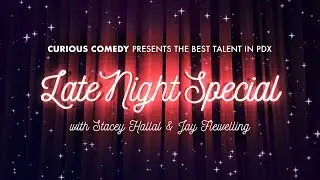 Late Night Special! w/ Journey Newson, Ben Harkins, & Poet Surprise [December 7, 2019]