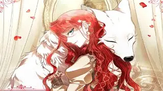 【異世界漫画最新作】私は赤毛だったため王室から追放されたが、伝説の白い獣の名を呼んだとき、全世界がひざまずいた 1~77【異世界漫画】